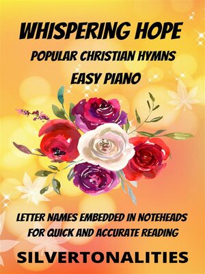 cover image of Whispering Hope Piano Hymns Collection for Easy Piano
